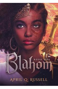 Blahom: A Warrior Goddess - April Q. Russell