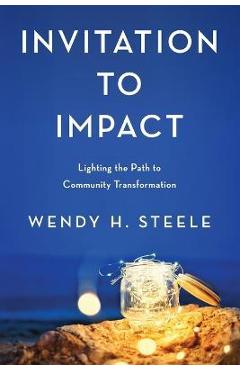 Invitation to Impact - Wendy H. Steele