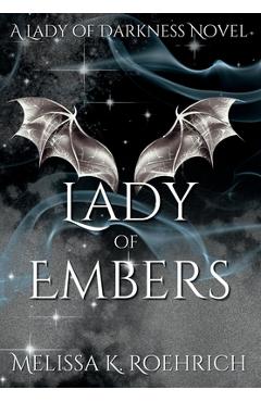 Lady of Embers - Melissa K. Roehrich
