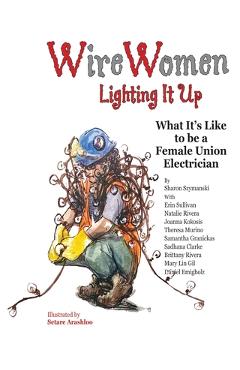 WireWomen: Lighting It Up - Sharon Szymanski