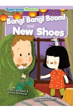 Bang! Bang! Boom! & New Shoes - Shalini Vallepur