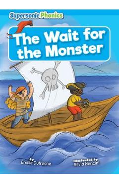 The Wait for the Monster - Emilie Dufresne