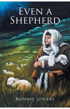 Even a Shepherd - Ronnie Jowers