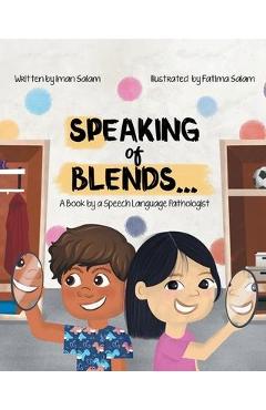 Speaking of Blends...: A Book by a Speech Language Pathologist - Iman Salam