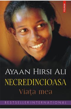 eBook Necredincioasa. Viata mea - Ayaan Hirsi Ali