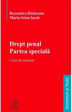 Drept penal. Partea speciala. Caiet de seminar - Ruxandra Raducanu, Maria-Irina Iacob