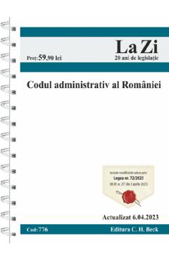 Codul administrativ al romaniei act. 6 aprilie.2023 ed. spiralata