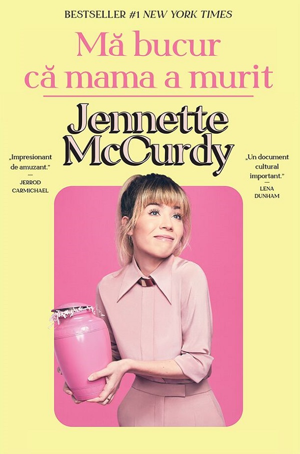 ミュージック La.mama 20th ANNIVERSARY book Ma bucur ca mama a murit - Jennette McCurdy | Libris.ro