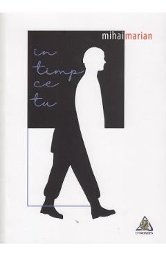 In timp ce tu - Mihai Marian - CHARMIDES