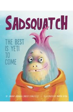 Sadsquatch: The Best is Yeti to Come - Lindsey Stansfield