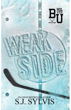 Weak Side: A Fake Dating Hockey Romance (Special Edition) - Sj Sylvis