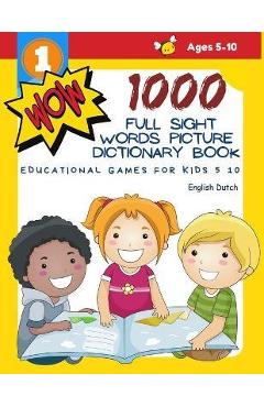 1000 Full Sight Words Picture Dictionary Book English Dutch Educational Games for Kids 5 10: First Sight word flash cards learning activities to build - Teaching Readers Level