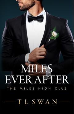 Miles Ever After - T. L. Swan