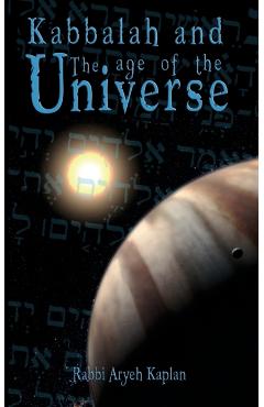 Kabbalah and the Age of the Universe - Aryeh Kaplan