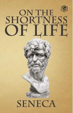 On the Shortness of Life - Seneca