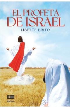 El profeta de Israel - Grupo Ígneo