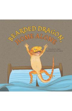 Bearded Dragon, Home Alone: A Wordless Picture Book Full of Fun and Joy - D. R. Obina