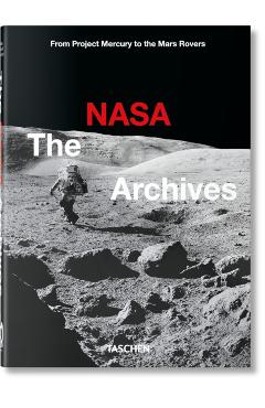 The NASA Archives. 40th Ed. - Piers Bizony