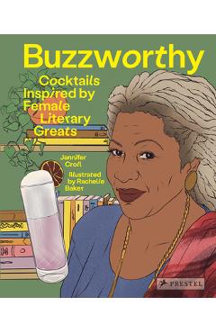 Buzzworthy: Cocktails Inspired by Female Literary Greats - Jennifer Croll
