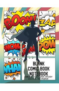 Blank Comic Book Notebook: Create Your Own Story, Comics & Graphic Novels - The Whodunit Creative Design