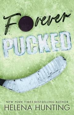 Forever pucked (special edition paperback) - helena hunting