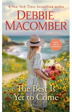 The Best Is Yet to Come - Debbie Macomber
