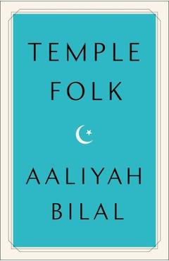 Temple Folk - Aaliyah Bilal
