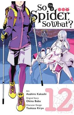 So I'm a Spider, So What?, Vol. 12 (Manga) - Okina Baba