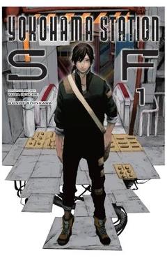 Yokohama Station Sf, Vol. 1 (Manga) - Yuba Isukari