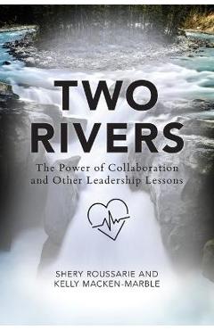 Two Rivers: The Power of Collaboration - Shery Roussarie