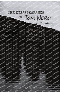 The Disappearance of Tom Nero - Tj Price