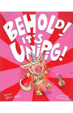 Behold! it's unipig! - patrick hueller