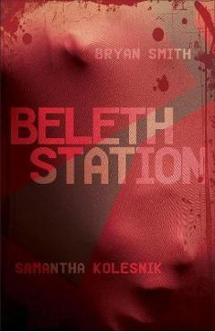 Beleth Station - Samantha Kolesnik