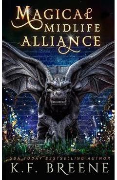 Magical Midlife Alliance - K. F. Breene