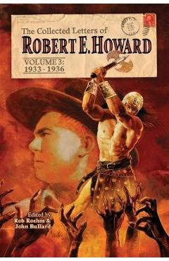The Collected Letters of Robert E. Howard, Volume 3 - Robert E. Howard