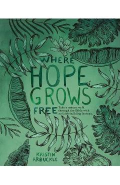 Where Hope Grows Free - Kristin Arbuckle