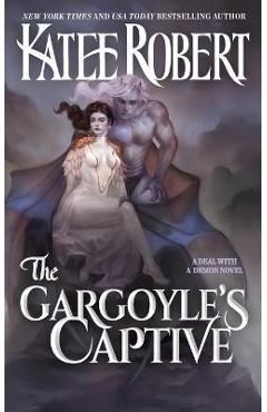 The Gargoyle\'s Captive - Katee Robert