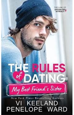 The Rules of Dating My Best Friend\'s Sister - Vi Keeland