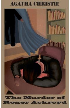The Murder of Roger Ackroyd - Agatha Christie