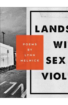 Landscape with Sex and Violence - Lynn Melnick