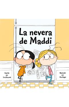 La Nevera de Maddi = Maddi\'s Fridge - Lois Brandt