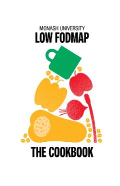 Monash University Low Fodmap: The Cookbook - The Monash Fodmap Team