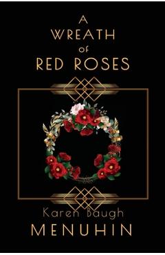 A Wreath of Red Roses: Heathcliff Lennox Investigates - Karen Baugh Menuhin