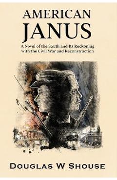 American Janus - Douglas W. Shouse