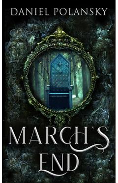 March\'s End - Daniel Polansky
