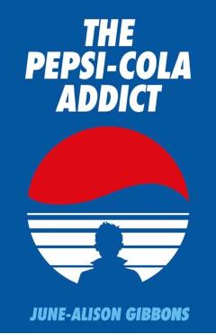 The Pepsi Cola Addict - June-alison Gibbons