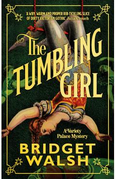The Tumbling Girl - Bridget Walsh