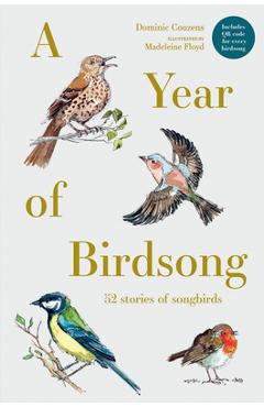 A Year of Birdsong: 52 Stories of Songbirds - Dominic Couzens