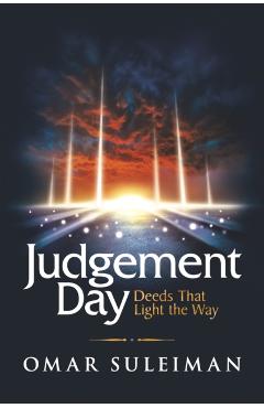 Judgement Day: Deeds That Light the Way - Omar Suleiman