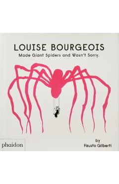 Louise Bourgeois Made Giant Spiders and Wasn't Sorry - Fausto Gilberti